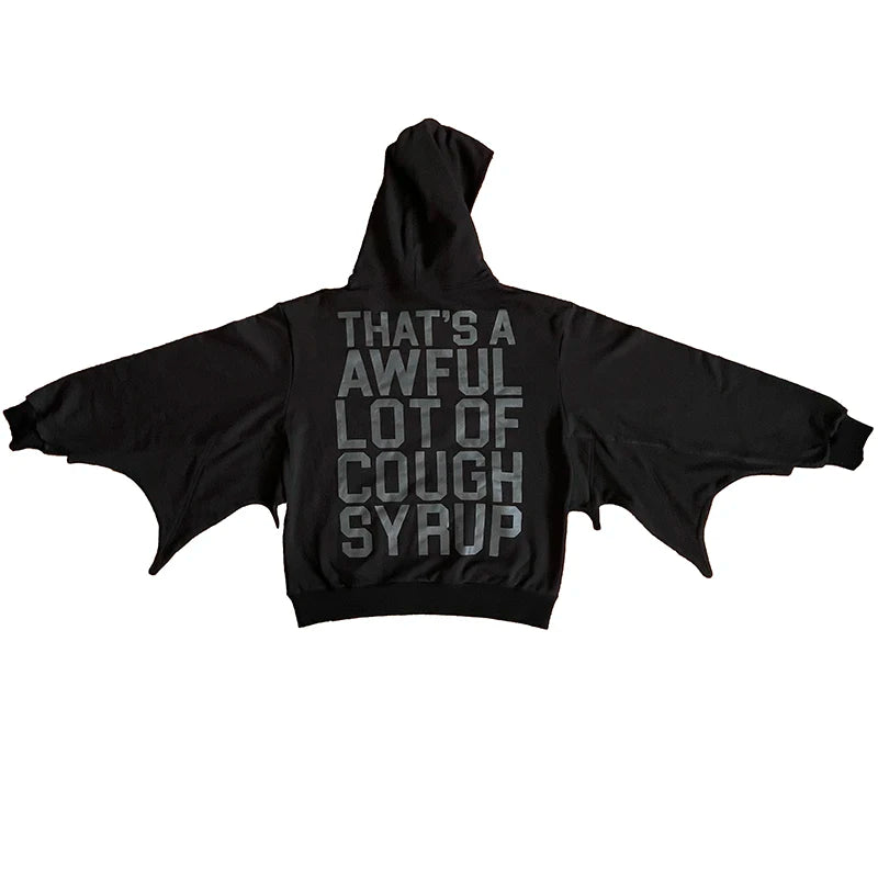 That's A Awful Lot of Cough Syrup Bat sleeve letter print hooded sweater
