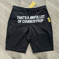 Western Casual Shorts That's A Awful Lot Of Cough Syrup
