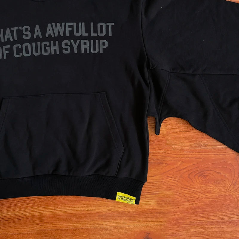 That's A Awful Lot of Cough Syrup Bat sleeve letter print hooded sweater