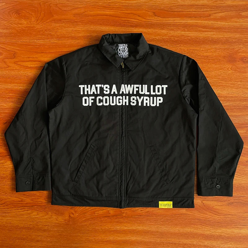 That's A Awful Lot of Cough Syrup Letter-print casual jacket jacket
