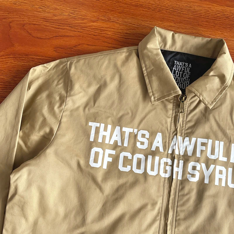 That's A Awful Lot of Cough Syrup Letter-print casual jacket jacket